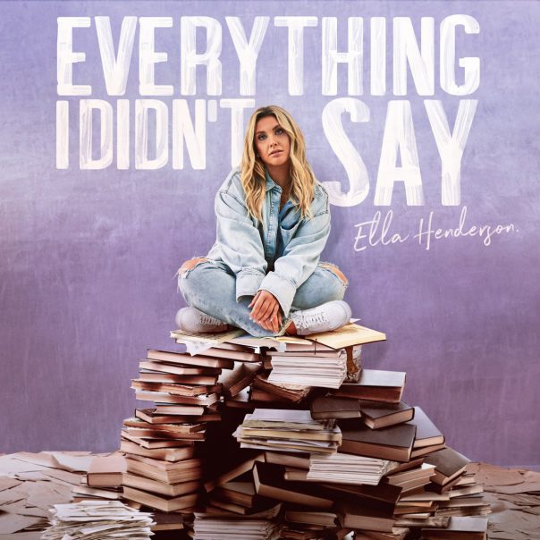 REVIEW – Ella Henderson Releases ‘Everything I Didn’t Say’