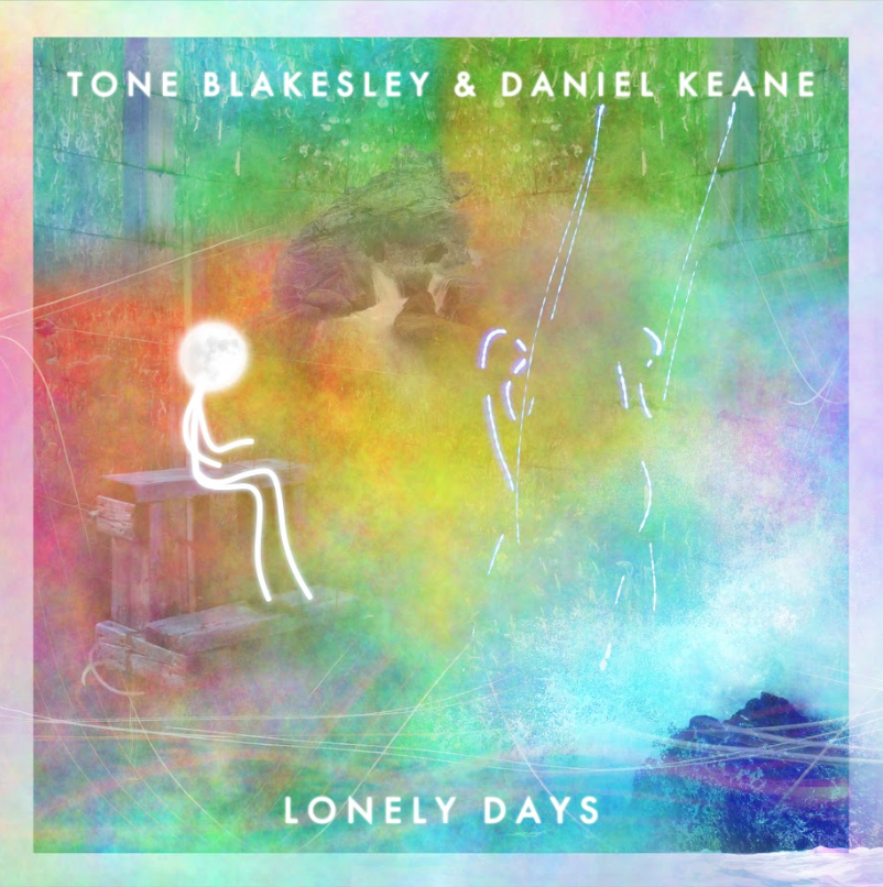 INTERVIEW: Daniel Keane and Tone Blakesley Chat About ‘Lonely Days’